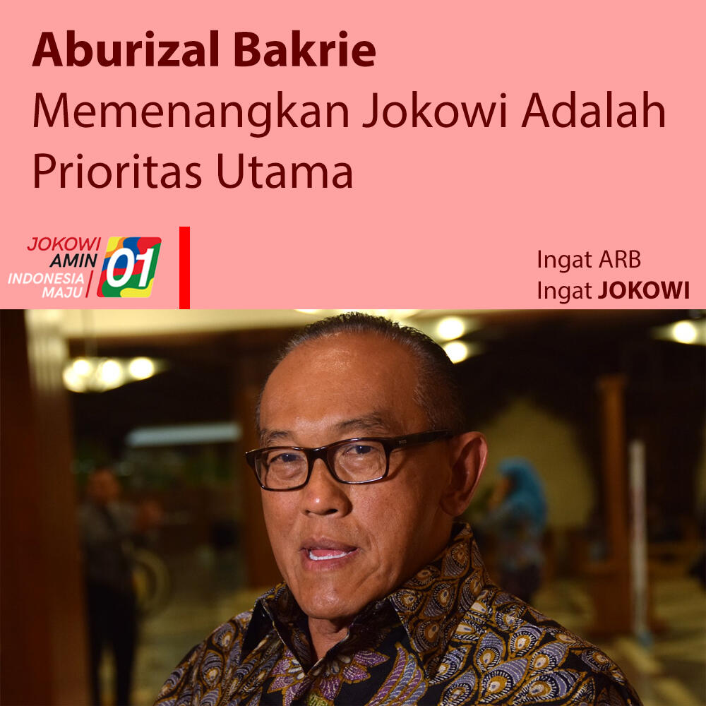 Aburizal Bakrie Perintahkan Seluruh Kadernya Menangkan Capres Petahana Joko Widodo