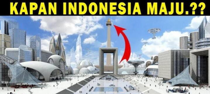 Penyebab Indonesia Tak Bisa Menjadi Negara Maju !! Apa Itu ??