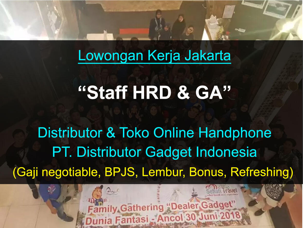 HRD &amp; GA Staff - Perusahaan Distributor &amp; Online Store Handphone 