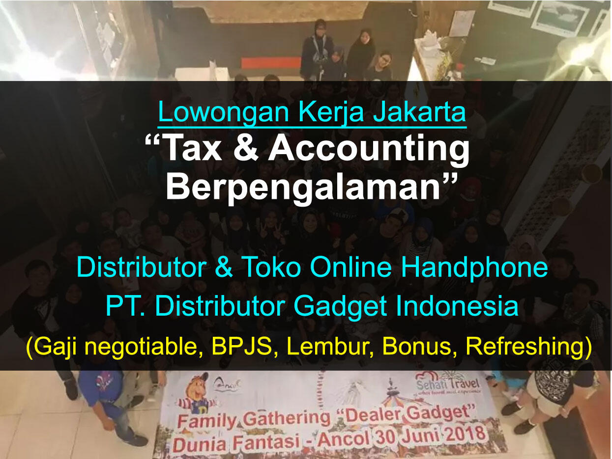 Tax & Accounting Berpengalaman - Perusahaan Distributor Handphone