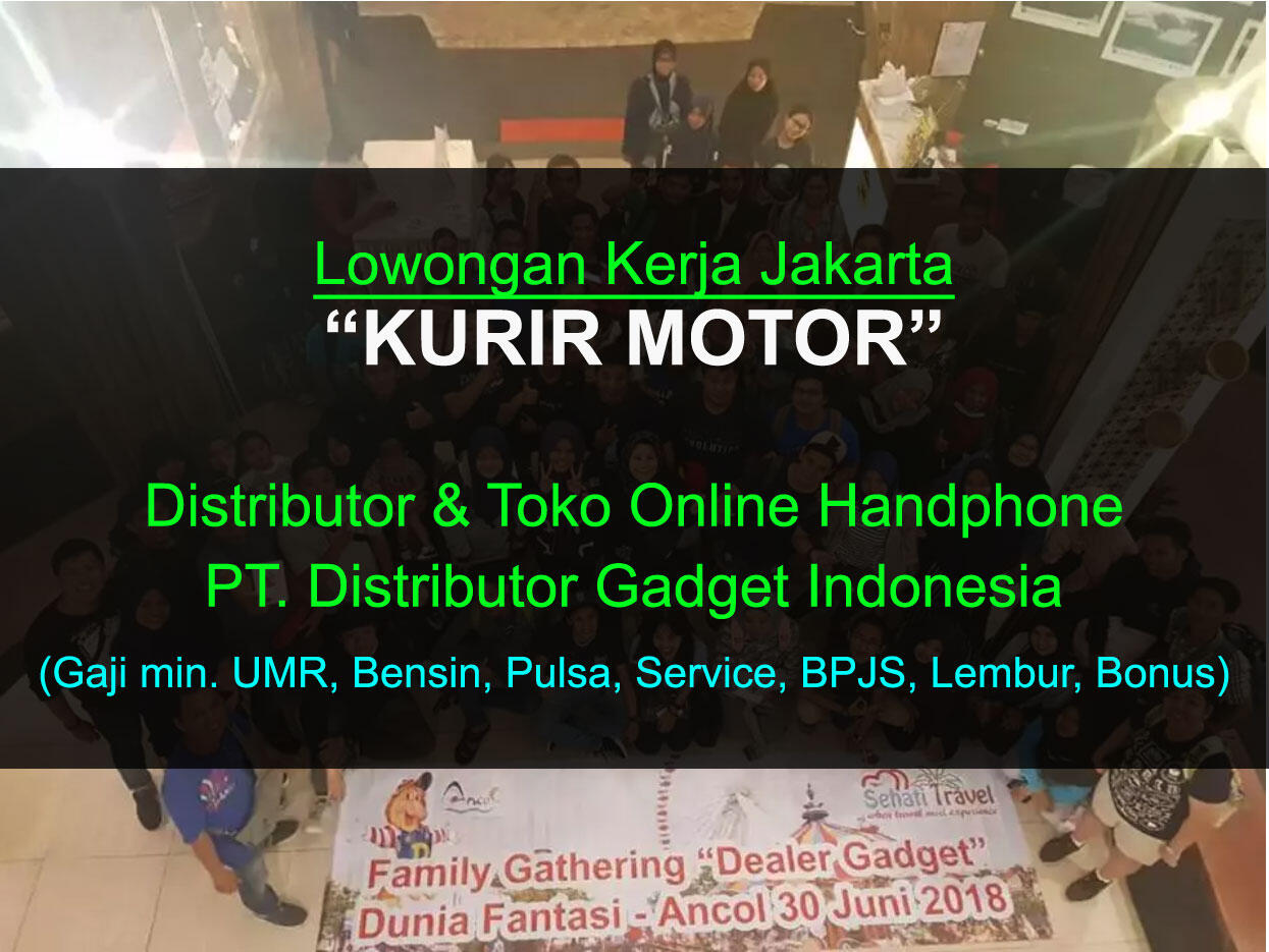 Jakarta Lowongan Kurir Motor Distributor Toko Online Gadget Kaskus