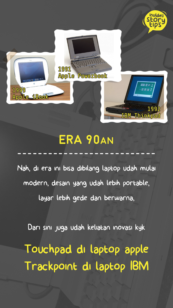 EVOLUSI LAPTOP DARI ZAMAN OLD SAMPAI ZAMAN NOW - INULDELI JOGJA