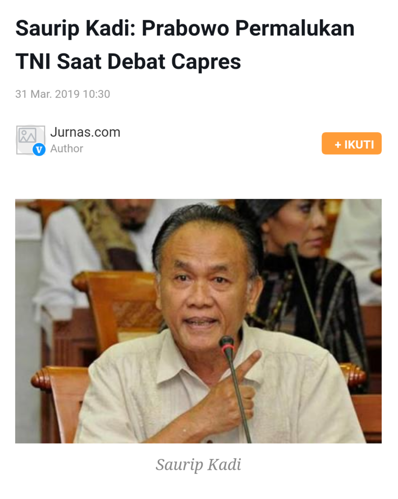Saurip Kadi: Prabowo Permalukan TNI Saat Debat Capres