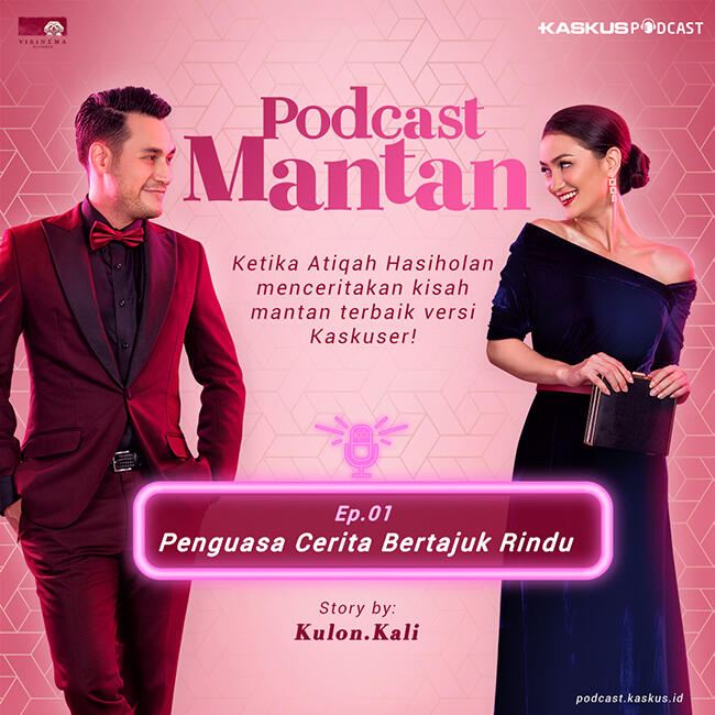 Yuk Dengerin Podcast Mantan Episode 1, dan Move On Bareng Gan!