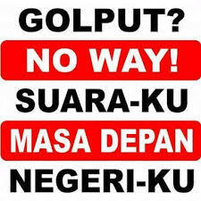 Dampak Golput bagi kita dan negara, suarakan Hak kalian sekarang juga!