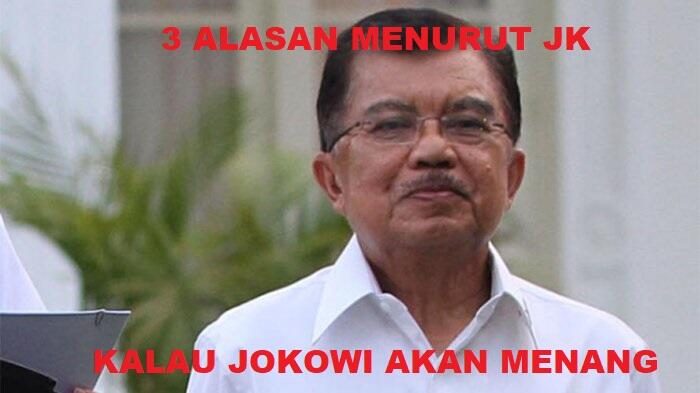 Jusuf Kalla Yakin Jokowi akan Menang, Ini Tiga Alasannya!