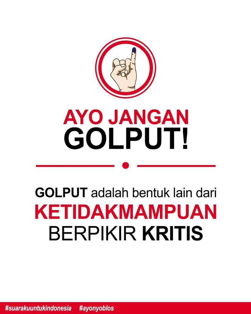 Jangan Golput Jika Kalian Cinta Indonesia !!!