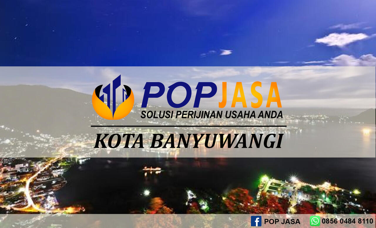 Jasa Pendirian UD CV PT SIUP & NIB DI Kota / Kab Banyuwangi