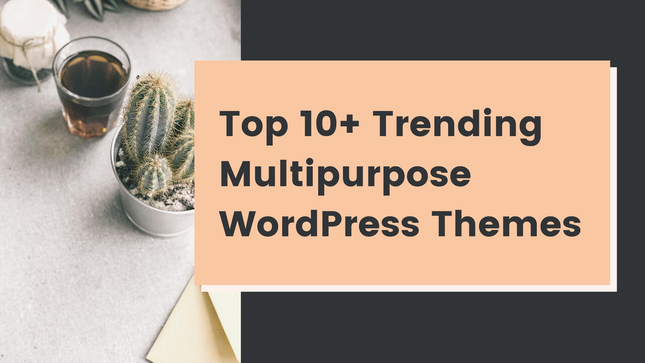 Top 10+ Trending Multipurpose WordPress Themes KASKUS