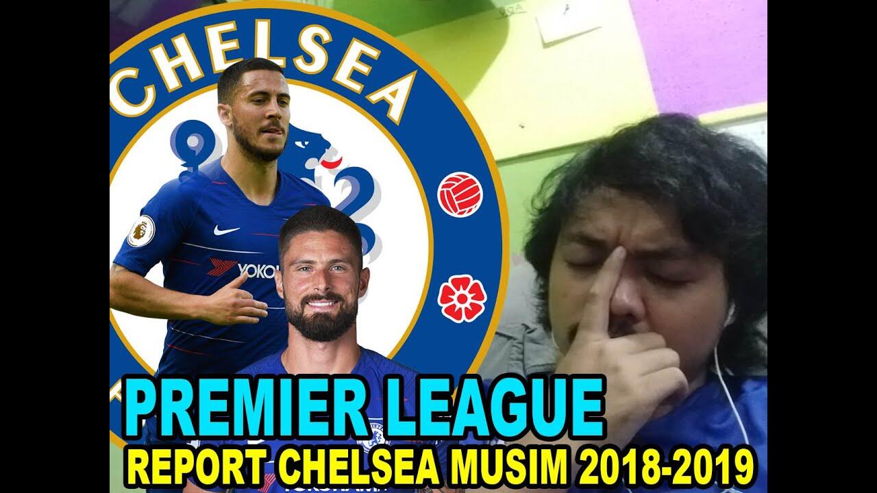 Report Chelsea Di Musim 2018-2019, & Dua Pemain Yang Paling Berpengaruh Di Musim Ini?