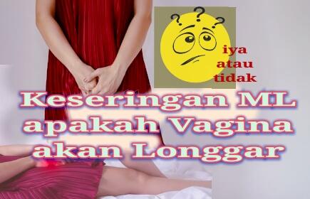 Keseringan ML, Vagina Menjadi Longgar? Temukan Faktanya