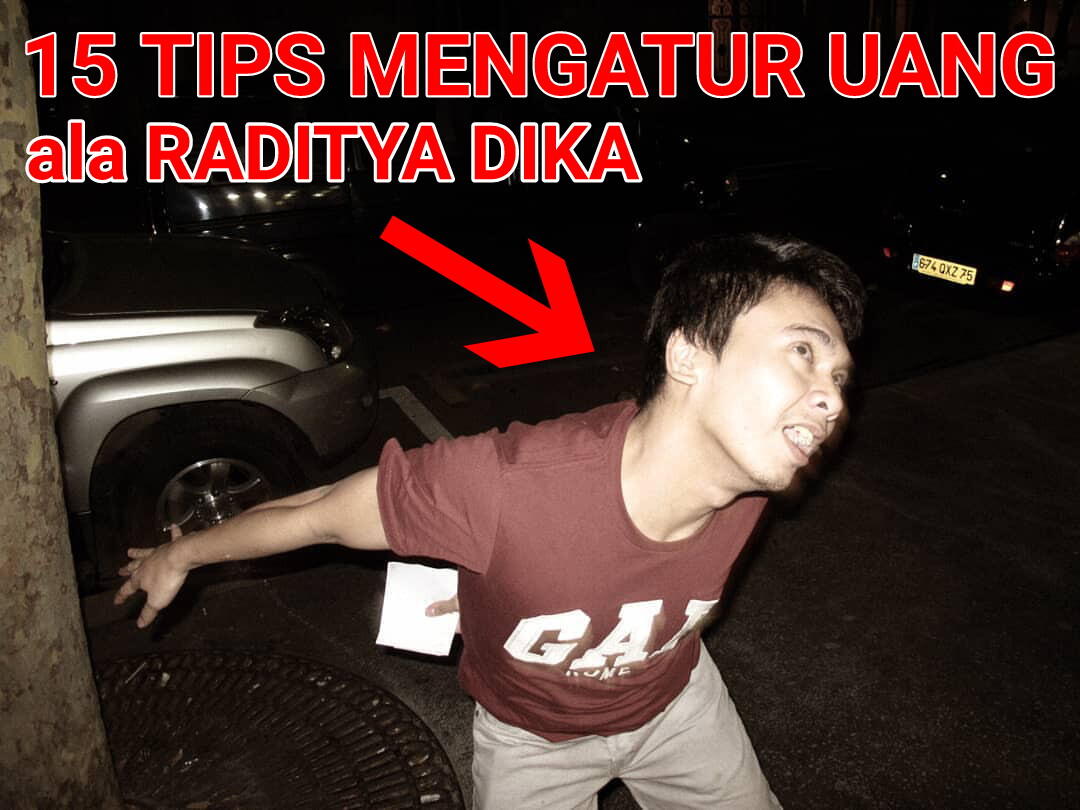 15 Tips Mengatur Uang ala Raditya Dika, merubah uang Pas-pasan jadi Milyaran