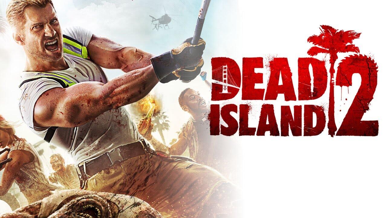 Kabar Terbaru Dari DEAD ISLAND 2, Yang Sempat Tenggelam