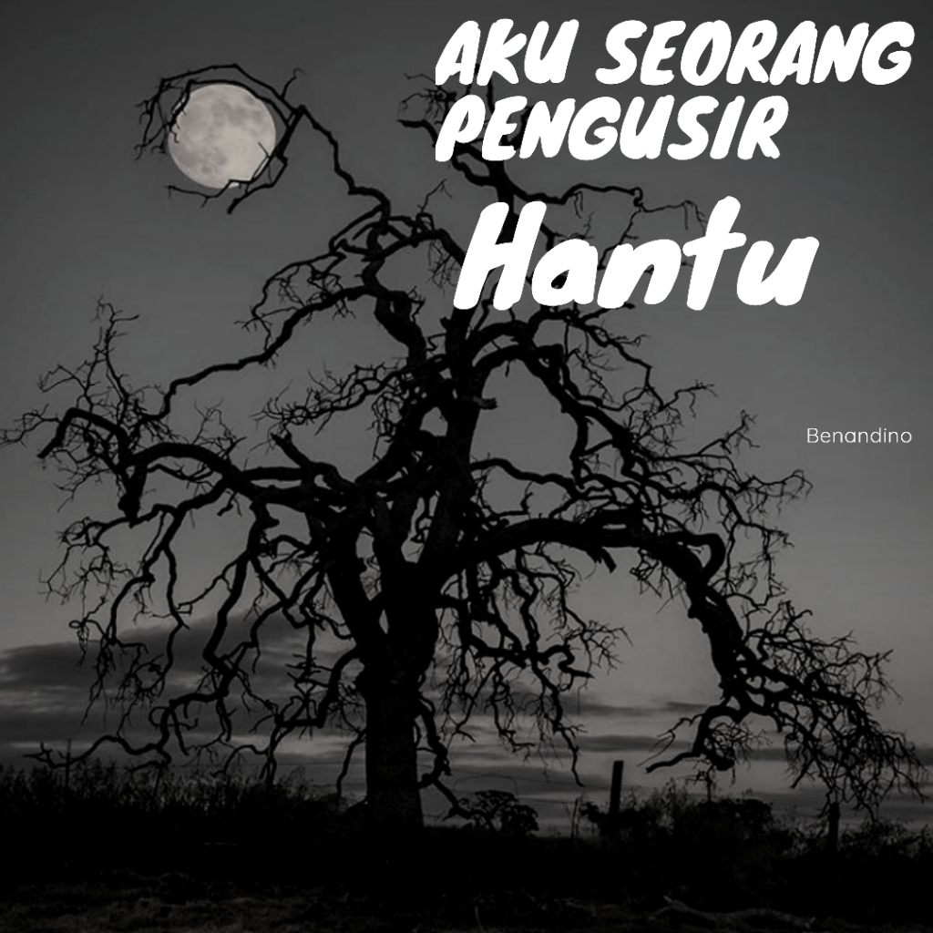 &#91;TAMAT&#93; Aku seorang pengusir hantu