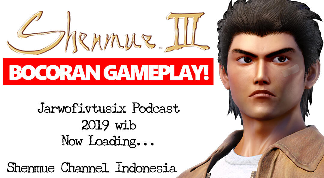 SHENMUE 3 - NGINTIP BOCORAN GAMEPLAY, UPDATE GRAFIS, DAN DELAY PERILISANNYA
