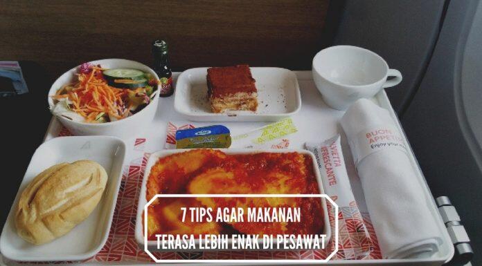 Makanan di Pesawat Lebih Nikmat Dari Biasanya, Simak Tips Berikut!