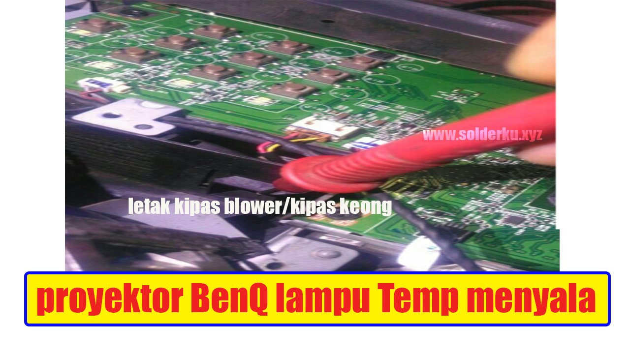 cara memperbaiki proyektor BenQ lampu Temp menyala