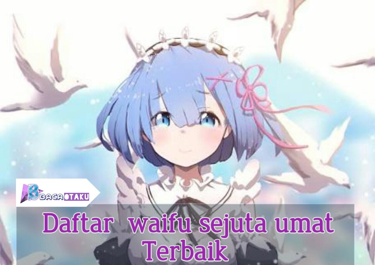 12 Waifu Sejuta Umat Terbaik Dan Terpopuler