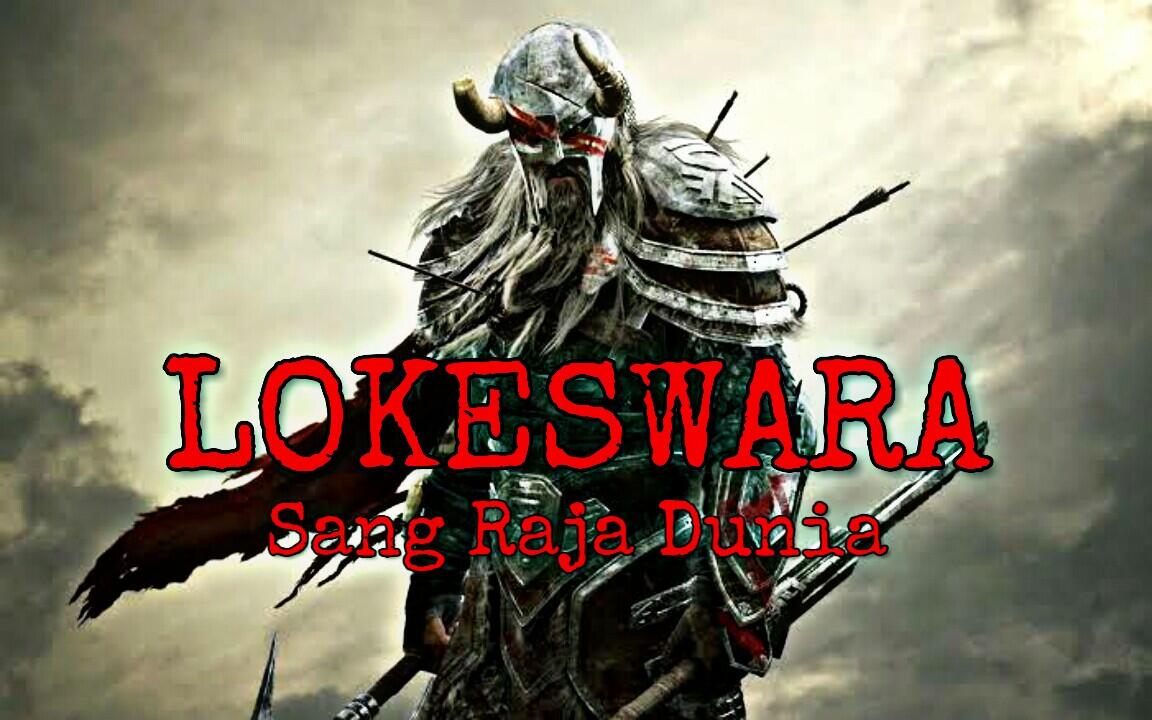 Lokeswara (Sang Raja Dunia)