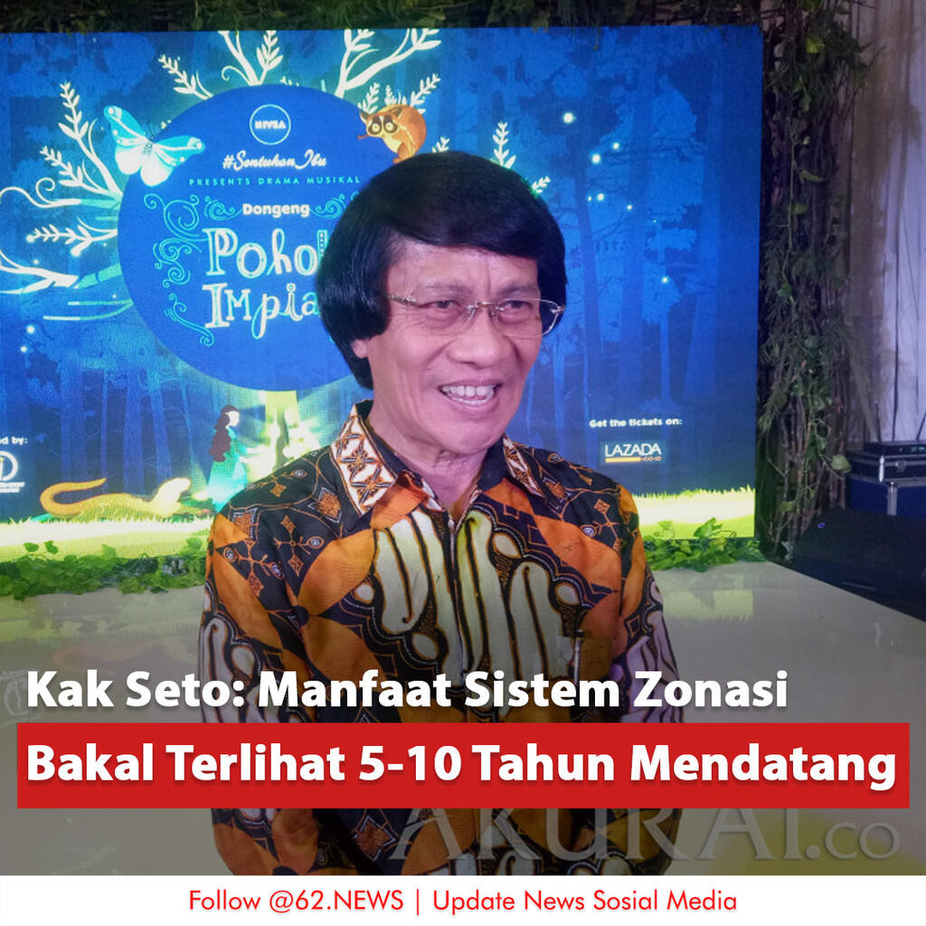 Kak Seto: Manfaat Sistem Zonasi Bakal Terlihat 5-10 Tahun Mendatang