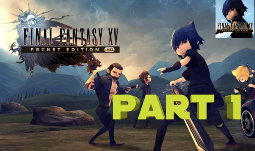 FINAL FANTASY XV POCKET EDITION GAME YANG GAK KALAH SERU SAMA VERSI CONSOLE NYA 👍