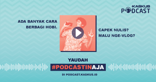 Puluhan Program Podcast KASKUSER Udah Tayang! Mana Favorit Agan?
