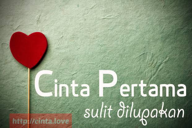 Cinta Pertama Susah Dilupakan Bagaimana Menurutmu?