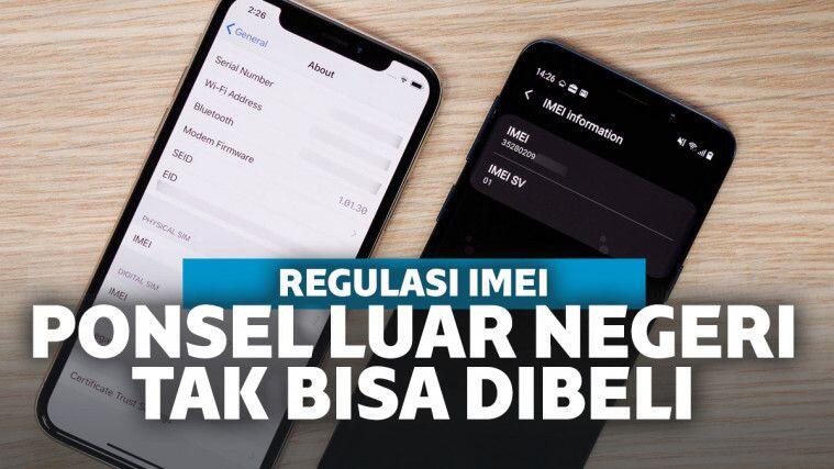 Simak tiga peraturan yang disiapkan untuk ponsel yang dibeli di luar negeri