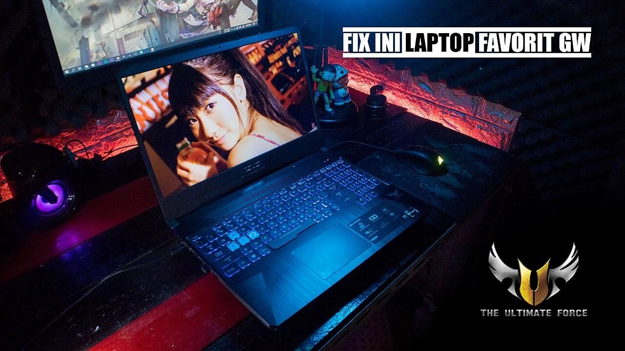 ASUS TUF FX505DT Review Laptop Yang Menjadi Favorit Para Gamer