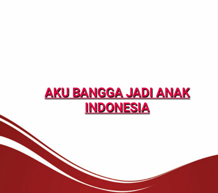 Indonesia, Negeri Kebangganku