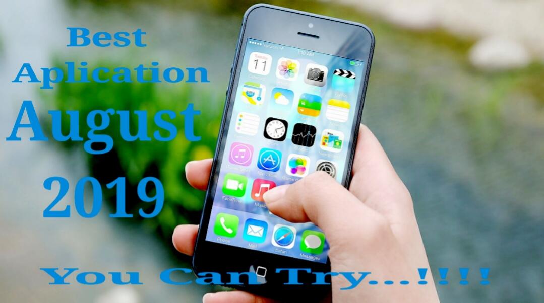 6 Aplikasi Android Terbaik Di Bulan Agustus 2019, Bermanfaat Untuk Di Coba
