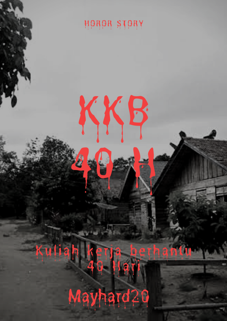 Kuliah Kerja Berhantu 40 Hari (KKB 40H)