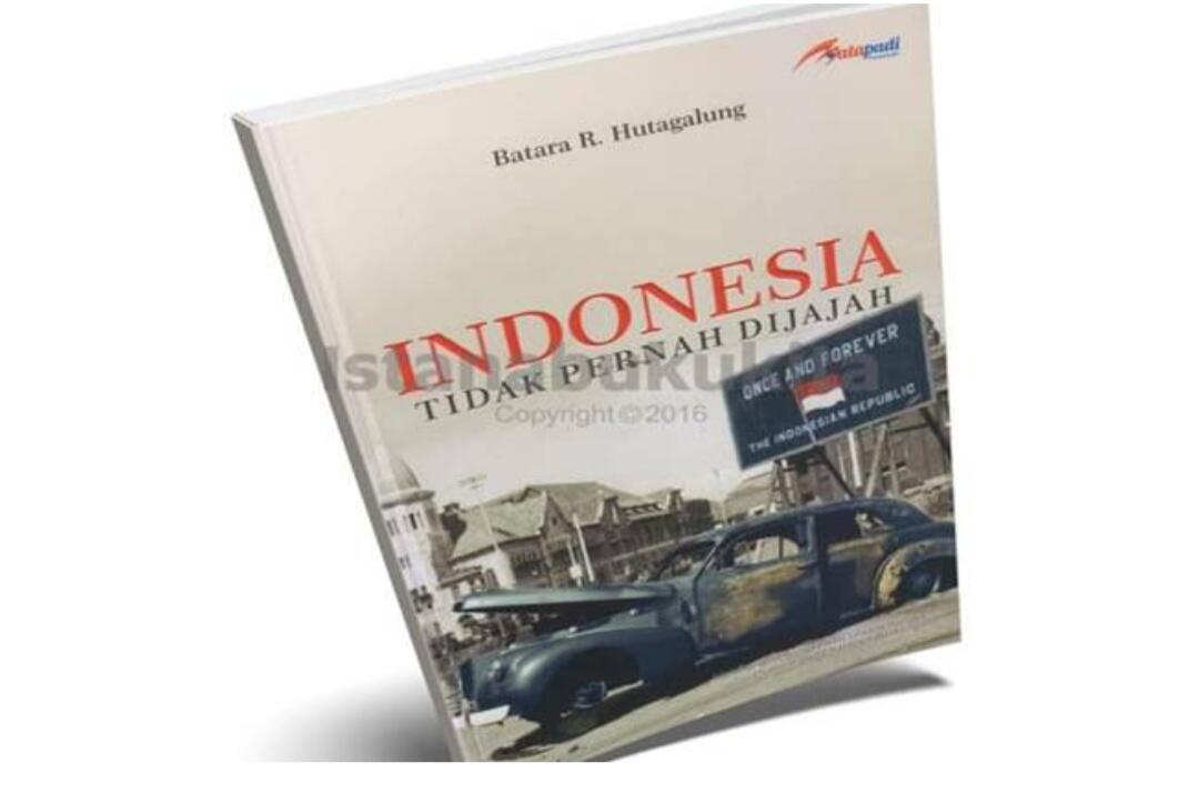 Pelurusan sejarah : Buku ‘Indonesia Tidak Pernah Dijajah’ yang Bikin Gempar