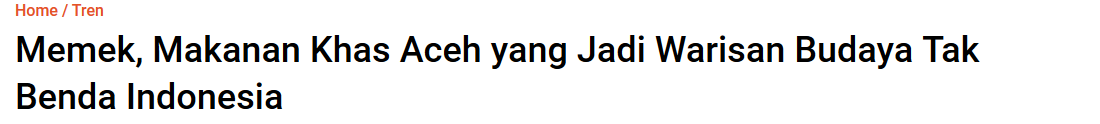 Memek, Makanan Khas Aceh yang Jadi Warisan Budaya Tak Benda Indonesia