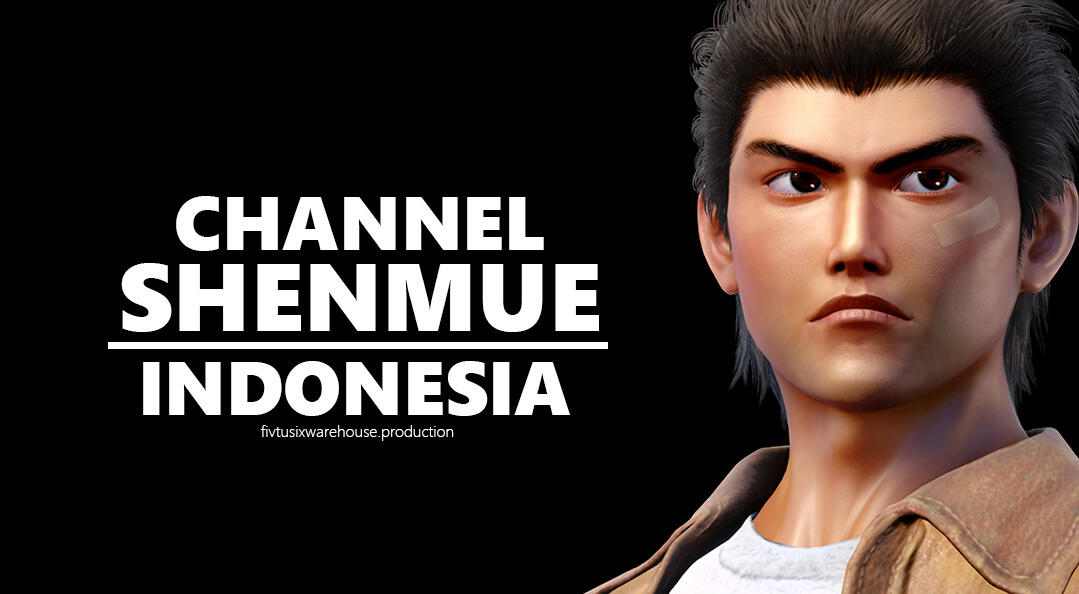 Channel Shenmue Indonesia