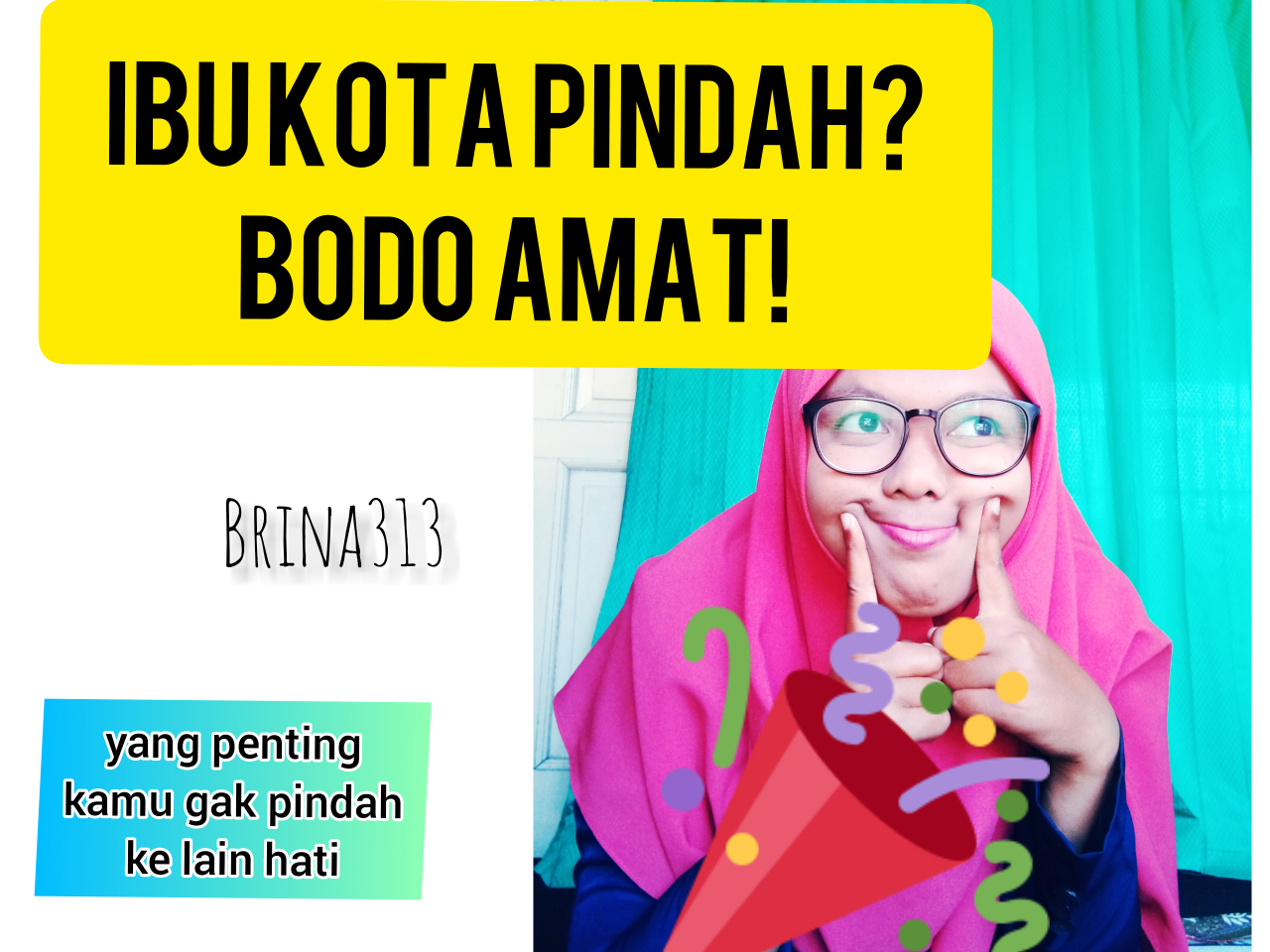 Ibu Kota Pindah? Bodo Amat!