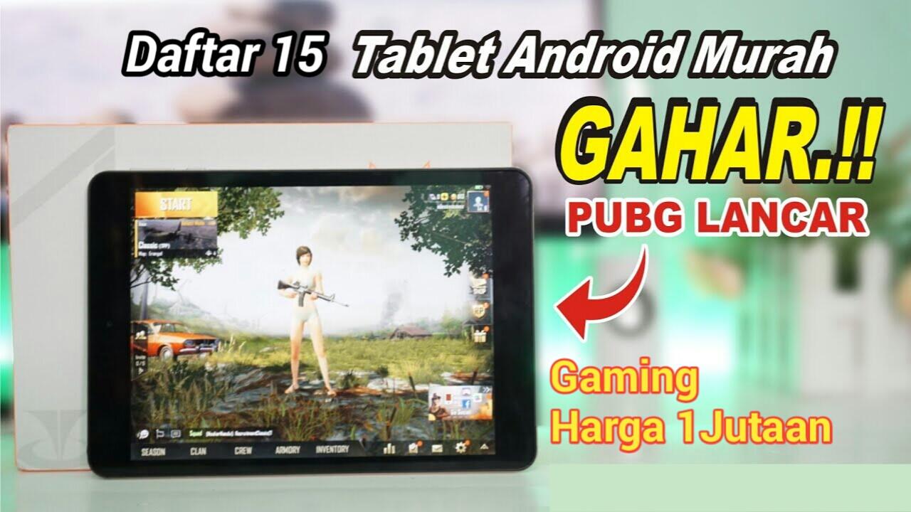 15 Tablet Gaming Murah Bisa Main PUGB MOBILE Dengan Lancar