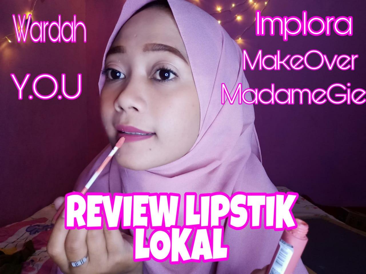 LIPSTIK WARDAH VELVET MATTE NEW . LIPSTIK MAKE OVER ! Review Lipstik lokal