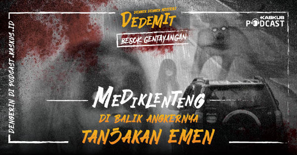 Mediklenteng, Dibalik Angkernya Tanjakan Emen