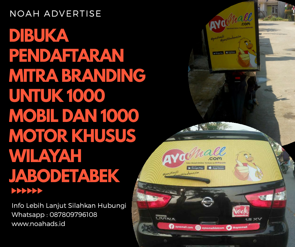 &#91;Noah Advertise&#93; Pendaftaran Mitra Driver Branding Motor Dan Mobil Khusus Jabodetabek