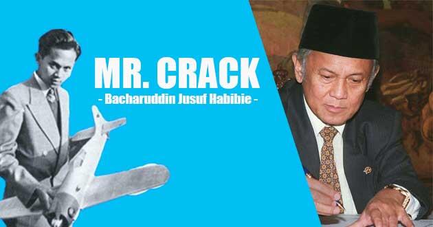Asal Mula Julukan Mr.CRACK Dan Dedikasi BJ Habibie Untuk Dunia Penerbangan