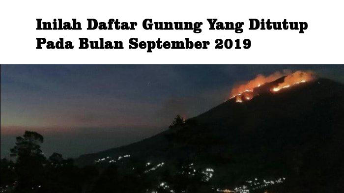 Perlu Diketahui, Inilah Daftar Gunung Yang Ditutup Pada Bulan September 2019