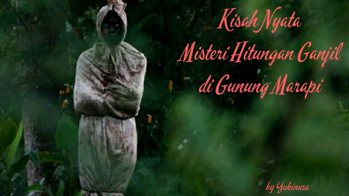 &#91;Kisah Nyata&#93; Misteri Hitungan Ganjil Di Gunung Marapi