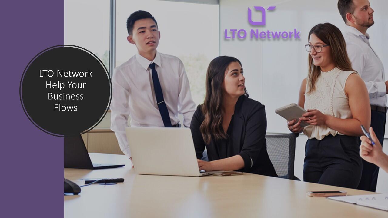 Adopting Blockchain Technology, LTO Network Make The Business Flows So Simple