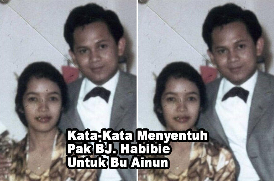 Jasa Tak Terlupakan dan Kesetiaan Pak BJ. Habibie