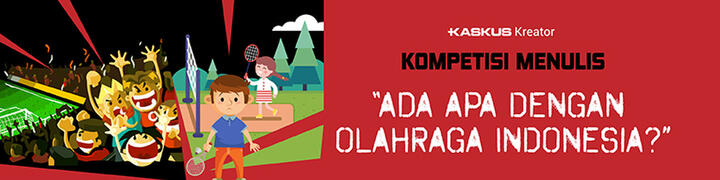 Ada Apa Dengan Olahraga Indonesia? Apapun Itu, Inilah Harapan Saya