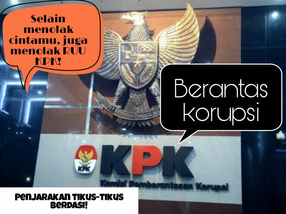 Tolak RUU KPK! Tapi, Jangan Tolak Cintaku!