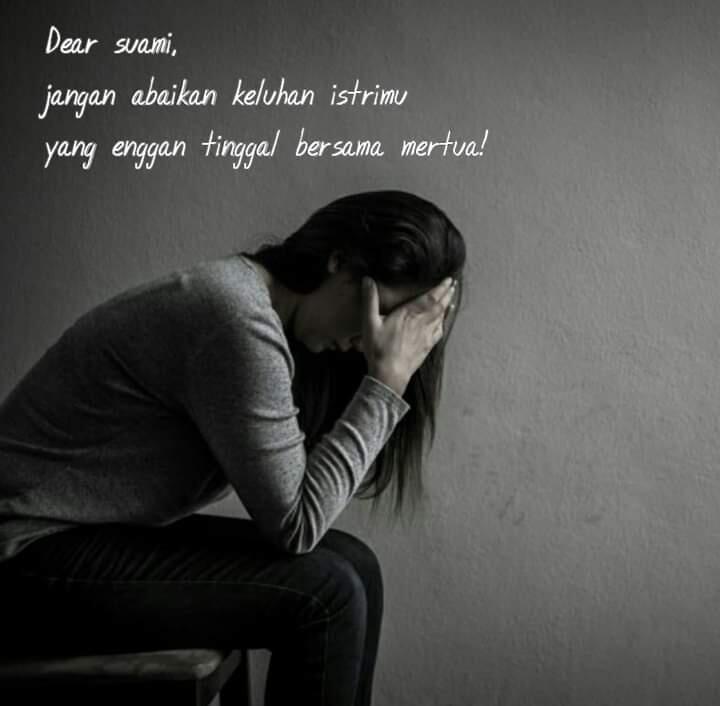 Dear suami, jangan abaikan keluhan istrimu yang enggan tinggal bersama mertua!