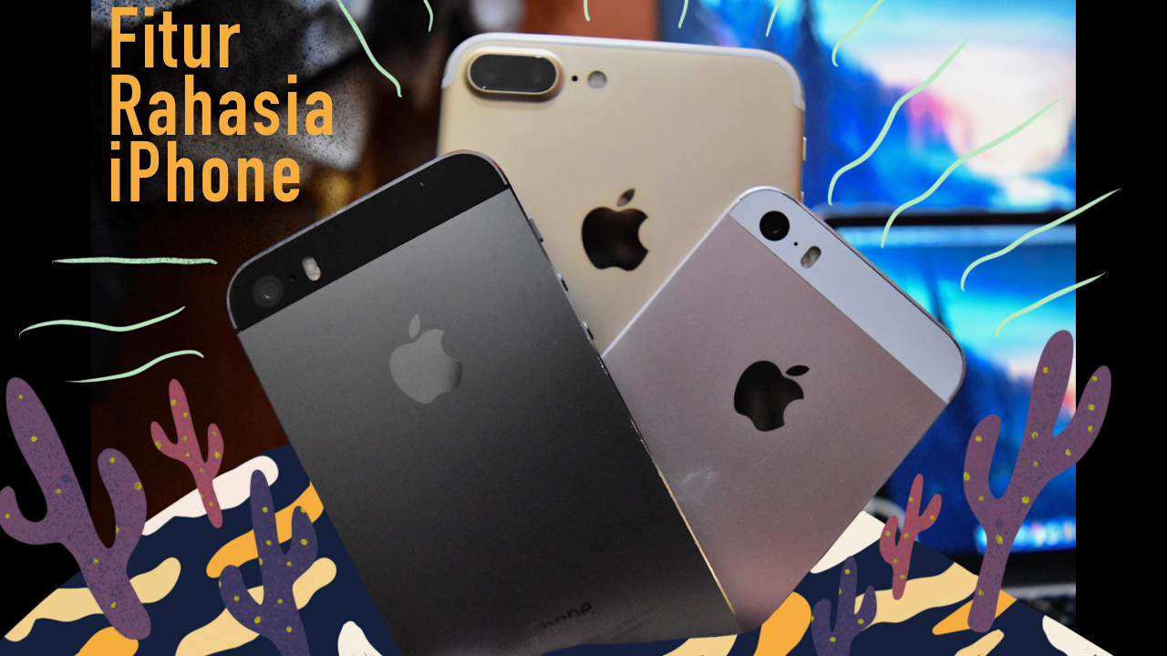 7 Fitur Rahasia iPhone yang Belum Kamu Tahu!