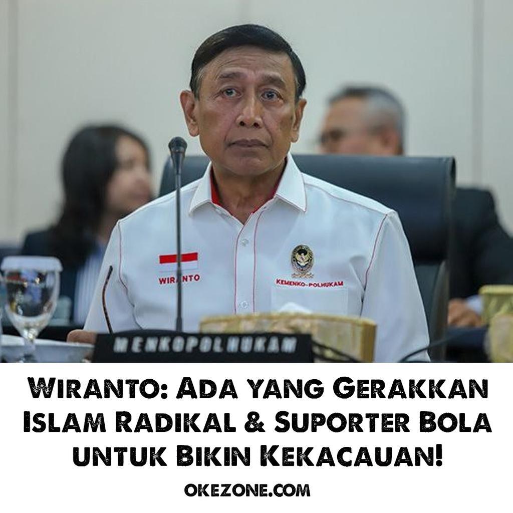 Wiranto: Ada yang Gerakkan Islam Radikal &amp; Suporter Bola untuk Bikin Kekacauan!